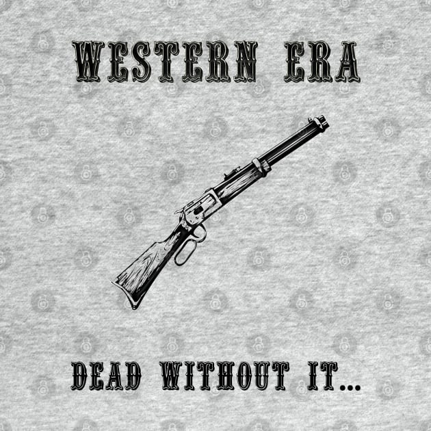 Western Slogan - Dead Without It by The Black Panther